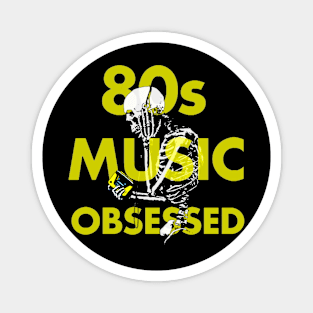 80s Music Obsessed Magnet